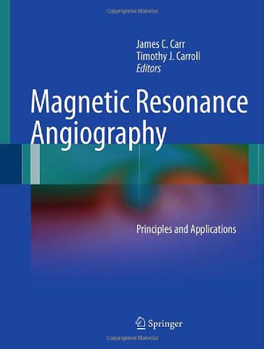 Magnetic Resonance Angiography: Principles and Applications 2011