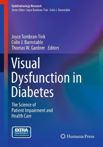 Visual Dysfunction in Diabetes: The Science of Patient Impairment and Health Care 2011