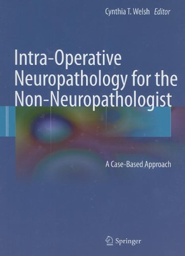 Intra-Operative Neuropathology for the Non-Neuropathologist: A Case-Based Approach 2011