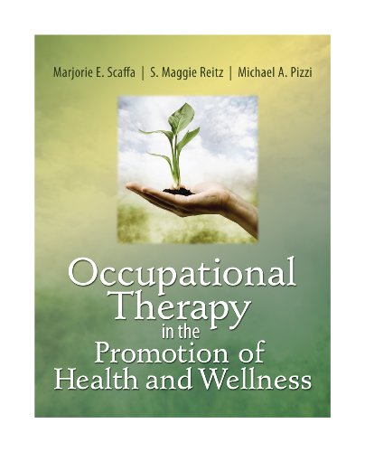 Occupational Therapy in the Promotion of Health and Wellness 2010