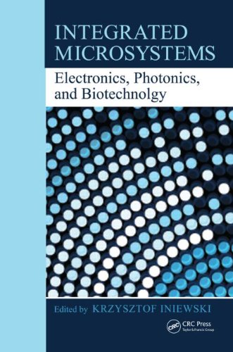 Integrated Microsystems: Electronics, Photonics, and Biotechnology 2011