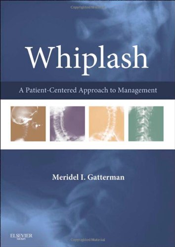 Whiplash: A Patient Centered Approach to Management 2011