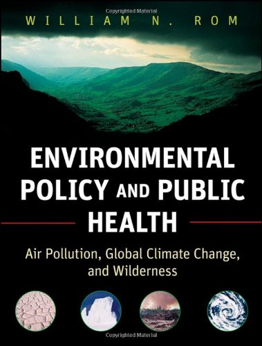 Environmental Policy and Public Health: Air Pollution, Global Climate Change, and Wilderness 2011