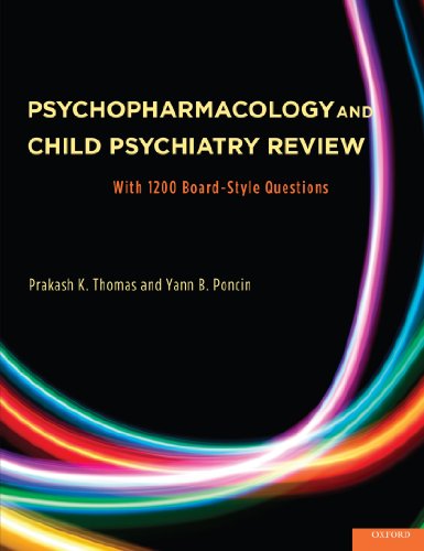 Psychopharmacology and Child Psychiatry Review: With 1200 Board-Style Questions 2011