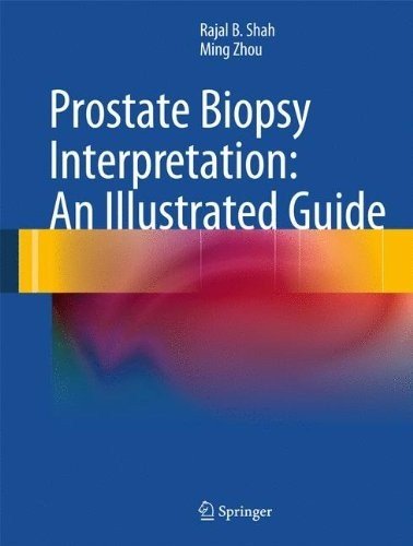 Prostate Biopsy Interpretation: An Illustrated Guide 2011