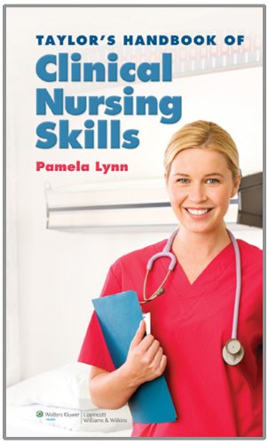 Taylor's Handbook of Clinical Nursing Skills 2010