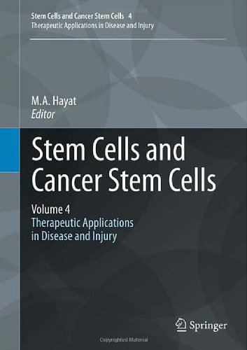 Stem Cells and Cancer Stem Cells, Volume 4: Therapeutic Applications in Disease and Injury 2012