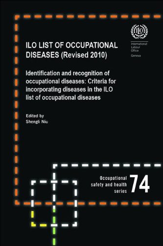 List of Occupational Diseases: Identification and Recognition of Occupational Diseases : Criteria for Incorporating Diseases in the ILO List of Occupational Diseases 2010