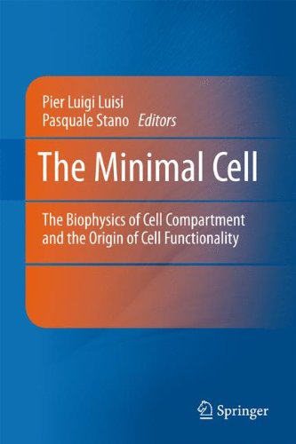 The Minimal Cell: The Biophysics of Cell Compartment and the Origin of Cell Functionality 2010