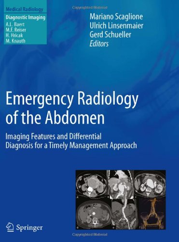 Emergency Radiology of the Abdomen: Imaging Features and Differential Diagnosis for a Timely Management Approach 2012
