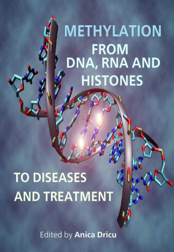 Methylation: From DNA, RNA and Histones to Diseases and Treatment 2012