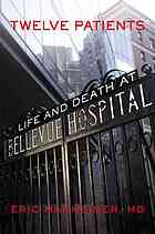 Twelve Patients: Life and Death at Bellevue Hospital 2012
