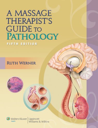 A Massage Therapist's Guide to Pathology 2012