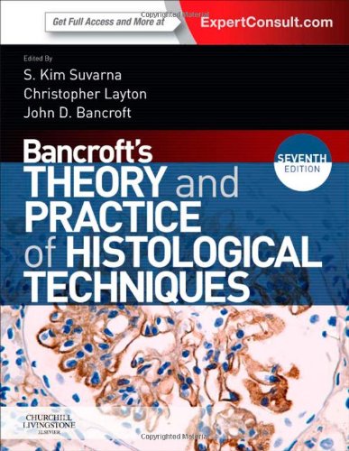 Bancroft's Theory and Practice of Histological Techniques: Expert Consult: Online and Print 2012