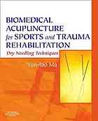 Biomedical Acupuncture for Sports and Trauma Rehabilitation: Dry Needling Techniques 2011