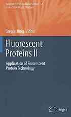 Fluorescent Proteins II: Application of Fluorescent Protein Technology 2012