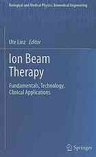 Ion Beam Therapy: Fundamentals, Technology, Clinical Applications 2011