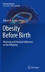 Obesity Before Birth: Maternal and prenatal influences on the offspring 2010