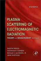 Plasma Scattering of Electromagnetic Radiation: Theory and Measurement Techniques 2011