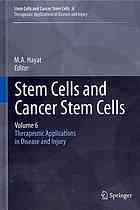 Stem Cells and Cancer Stem Cells, Volume 6: Therapeutic Applications in Disease and Injury 2012
