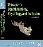 Wheeler's Dental Anatomy, Physiology, and Occlusion 2010