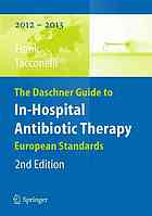 The Daschner Guide to In-Hospital Antibiotic Therapy: European Standards 2012