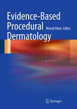 Evidence-Based Procedural Dermatology 2011