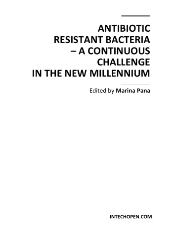 Antibiotic Resistant Bacteria: A Continuous Challenge in the New Millennium 2012