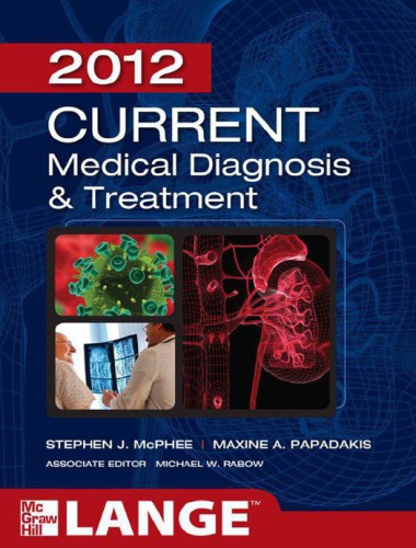 CURRENT Medical Diagnosis and Treatment 2012, Fifty-First Edition 2011