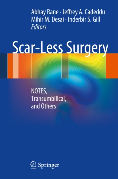 Scar-Less Surgery: NOTES, Transumbilical, and Others 2012