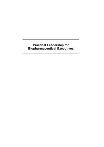 Practical Leadership for Biopharmaceutical Executives 2011