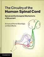 The Circuitry of the Human Spinal Cord: Spinal and Corticospinal Mechanisms of Movement 2012