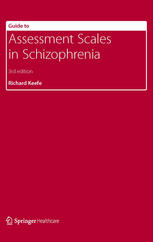 Guide to Assessment Scales in Schizophrenia 2013