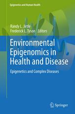 Environmental Epigenomics in Health and Disease: Epigenetics and Complex Diseases 2013