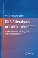 DNA Alterations in Lynch Syndrome: Advances in molecular diagnosis and genetic counselling 2013
