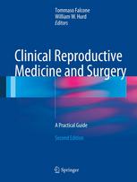 Clinical Reproductive Medicine and Surgery: A Practical Guide 2013