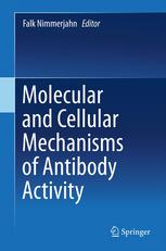 Molecular and Cellular Mechanisms of Antibody Activity 2013