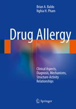 Drug Allergy: Clinical Aspects, Diagnosis, Mechanisms, Structure-Activity Relationships 2013