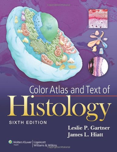 Color Atlas and Text of Histology 2012