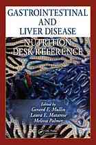 Gastrointestinal and Liver Disease Nutrition Desk Reference 2011