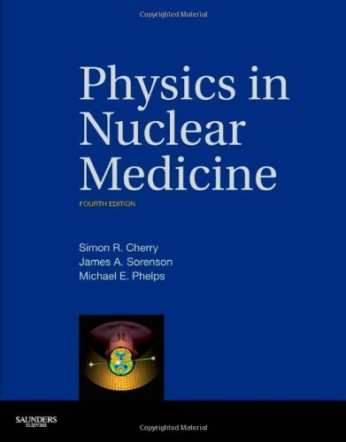 Physics in Nuclear Medicine 2012