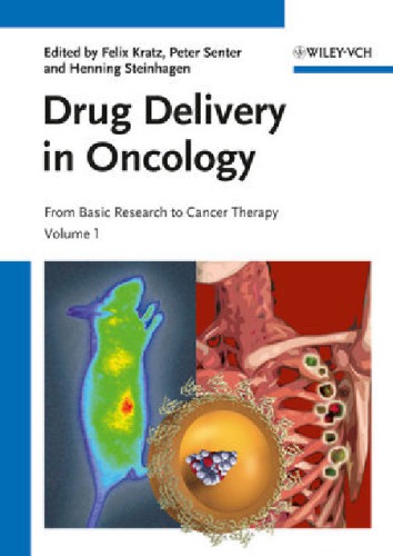 Drug Delivery in Oncology, 3 Volume Set: From Basic Research to Cancer Therapy 2011