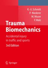 Trauma Biomechanics: Accidental injury in traffic and sports 2009