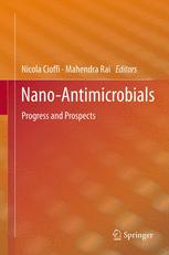 Nano-Antimicrobials: Progress and Prospects 2012