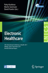 Electronic Healthcare: 4th International Conference, eHealth 2011, Málaga, Spain, November 21-23, 2011, Revised Selected Papers 2012