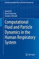 Computational Fluid and Particle Dynamics in the Human Respiratory System 2012
