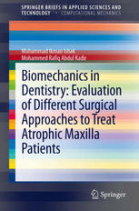 Biomechanics in Dentistry: Evaluation of Different Surgical Approaches to Treat Atrophic Maxilla Patients 2012