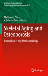 Skeletal Aging and Osteoporosis: Biomechanics and Mechanobiology 2012