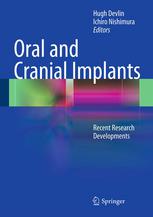 Oral and Cranial Implants: Recent Research Developments 2013