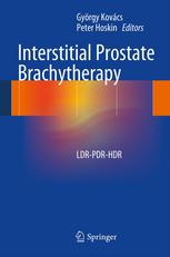Interstitial Prostate Brachytherapy: LDR-PDR-HDR 2013